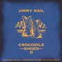 Crocodile Shoes II - Jimmy Nail