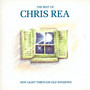 New Light Through Old Windows: The Best Of - Chris Rea