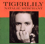 Tigerlily - Natalie Merchant