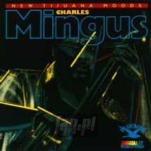 New Tijuana Moods - Charles Mingus