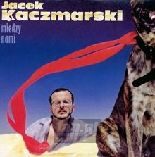 Jacek Kaczmarski - Między Nami (Live) - CD (P)1998 | sklep internetowy z  muzyką FaN