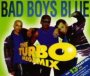 Turbo Megamix - Bad Boys Blue
