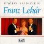 Ewig Junger Franz Lehar - Robert Stolz