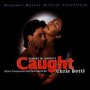 Caught  OST - Chris Botti