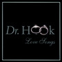 Love Songs - DR. Hook