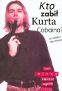 Kto Zabi Kurta Cobaina ? - Nirvana