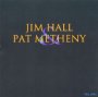 Hall, Jim & Pat Metheny - Pat Metheny / Jim Hall