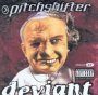 Deviant - Pitchshifter