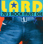 70'S Rock Must Die - Lard