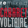 Best Of The Mixes - Cabaret Voltaire