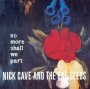 No More Shall We Part - Nick Cave / The Bad Seeds 