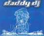 Daddy DJ - DJ Daddy