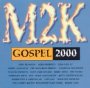 M2K Gospel 2000 - Men Of Gospel   