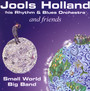 Small World Big Band - Jools Holland  & Frie