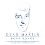 Love Songs - Dean Martin
