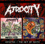 Infected/The Art Of Death - Atrocity