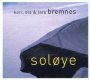 Soloye - Kari Bremnes / Ola & Lars