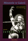 David Rees: Minstrele W Galerii - Historia Jethro Tull - Jethro Tull