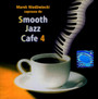 Smooth Jazz Cafe  4 - Marek  Niedwiecki 