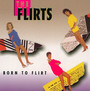 Born To Flirt - The Flirts