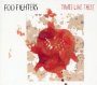 Times Like These - Foo Fighters