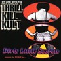 Dirty Little Secrets: Music To - My Life With The Thrill Kill Kult
