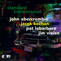 Standard Transmission - John Abercrombie / Jacek Kochan / Pat Labarbera / Jim Vivian