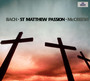 Bach: Matthaeus-Passion - Paul McCreesh / Gabrieli Consort Choir & Players