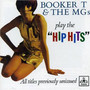 Play The Hip Hits - Booker T Jones . / The MG's