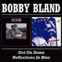 Get On Down/Reflections I - Bobby Bland