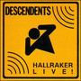 Hallraker Live - Descendents