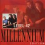 Millennium Edition - Level 42