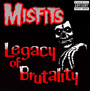Legacy Of Brutality - Misfits