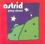 Play Dead - Astrid