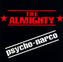 Psycho-Narcotic - The Almighty