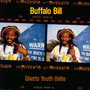 Ghetto Youth Unite - Buffalo Bill