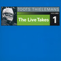 The Live Takes 1 - Toots Thielemans