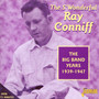 Big Band Years 1939-1947 - Ray Conniff