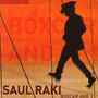 Saul Raki - L'attirail