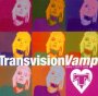 Baby I Don't Care: Collection - Transvision Vamp