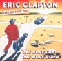One More Car, One More Rider: Live On Tour 2001 - Eric Clapton