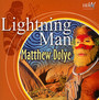 Lightning Man - Matthew Dolye