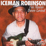 I've Never Been Loved - Iceman Robinson