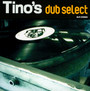 Tino's Dub Select - Tino's Dub Select