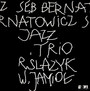 Jazz Trio - Seb Bernatowicz