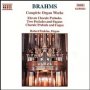 Brahms: Complete Organ Works - J. Brahms