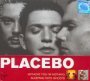 Sleeping With Ghosts/Without You I'm Nothing - Placebo