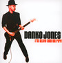 I'm Alive & On Fire - Danko Jones