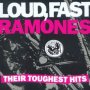 Loud Fast Ramones Their Toughest Hits - The Ramones