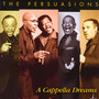 A Cappella Dreams - The Persuasions
